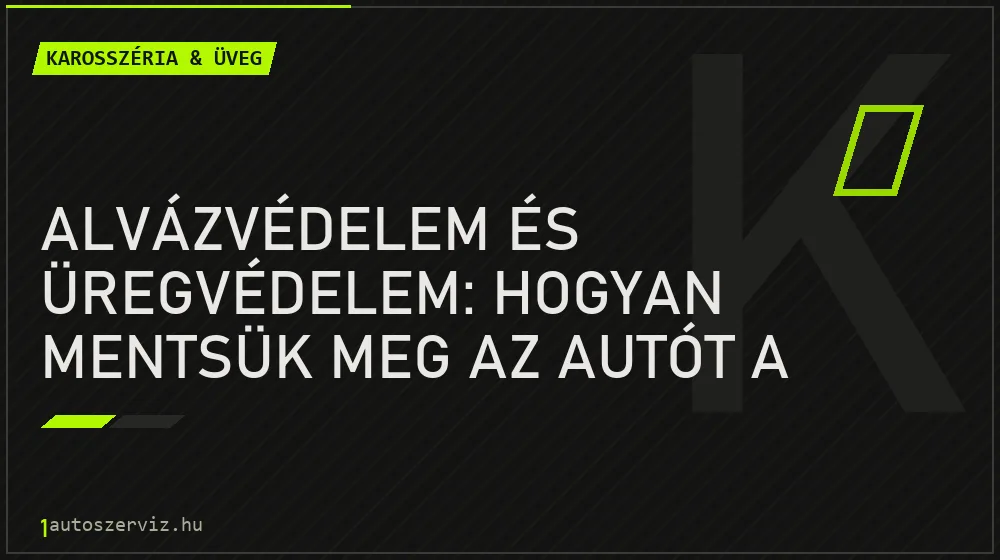 Alvázvédelem és üregvédelem: Hogyan mentsük meg az autót a rozsdától?