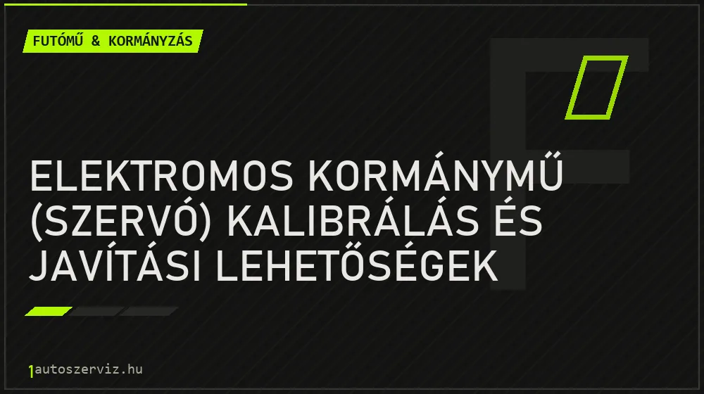 Futómű & kormányzás - Elektromos kormánymű (szervó) kalibrálás és javítási lehetőségek