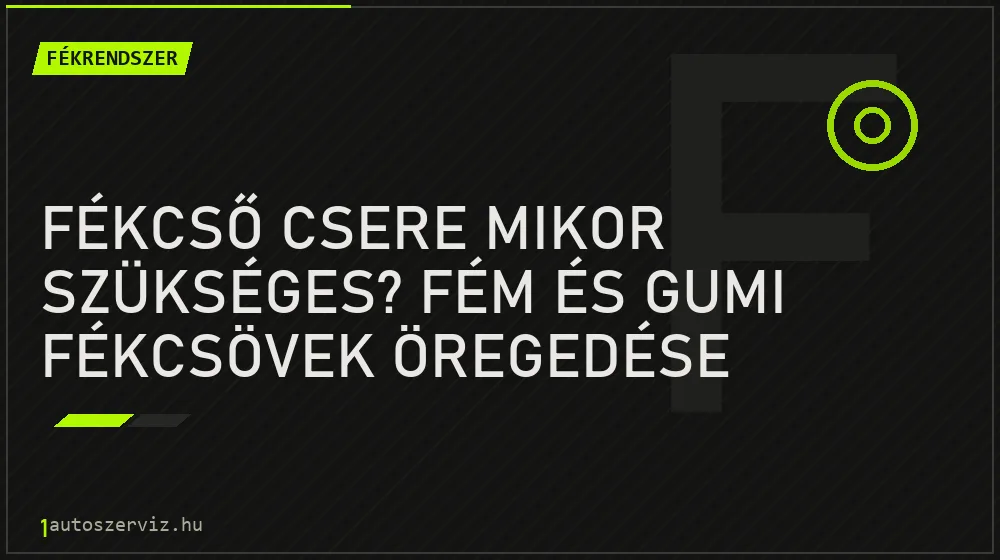 Fékrendszer - Fékcső csere mikor szükséges? Fém és gumi fékcsövek öregedése