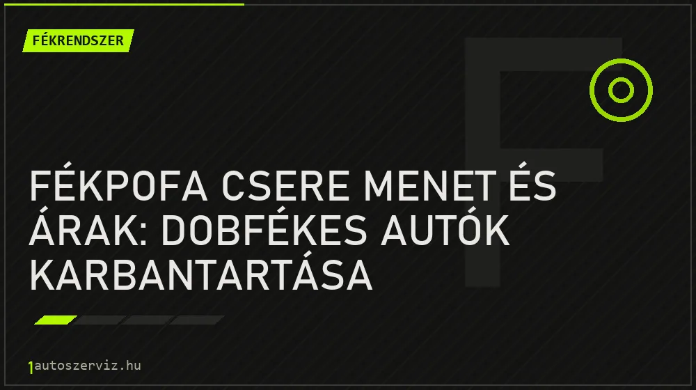 Fékpofa csere menet és árak: Dobfékes autók karbantartása - Fékrendszer
