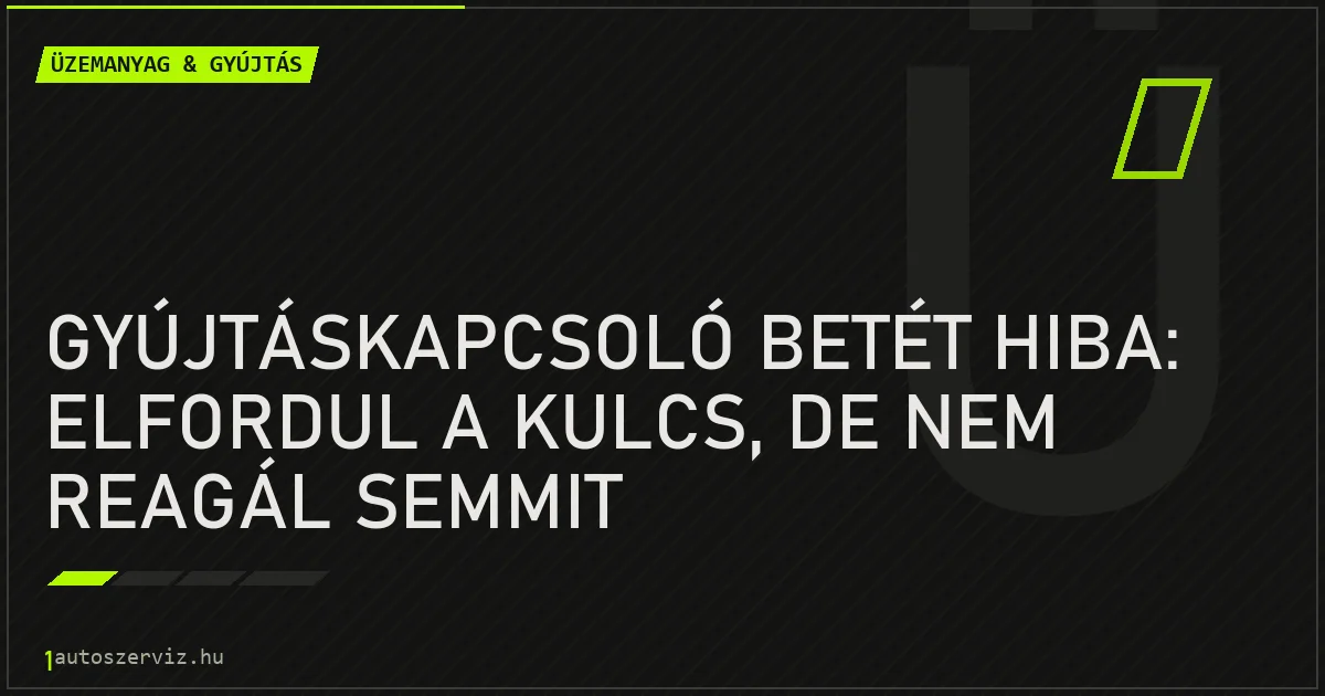 Gyújtáskapcsoló betét hiba: Elfordul a kulcs, de nem reagál semmit - autószerviz Budapest