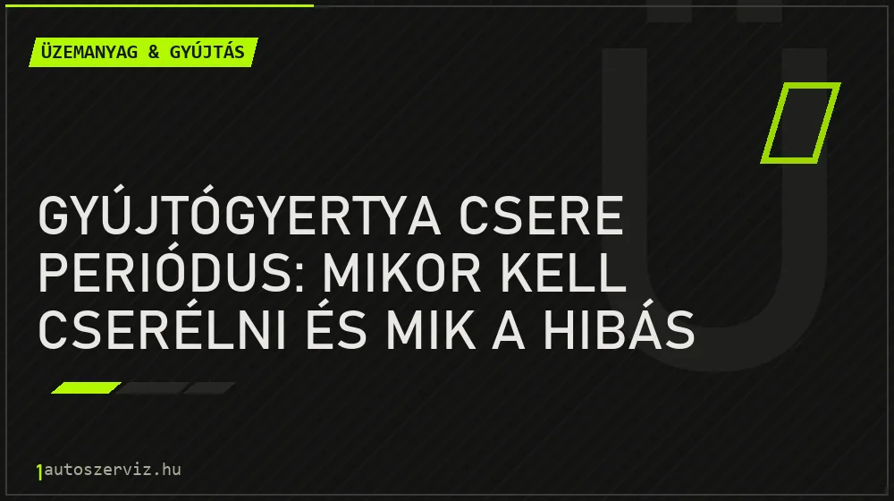 Üzemanyag & gyújtás - Gyújtógyertya csere periódus: Mikor kell cserélni és mik a hibás gyertya jelei?