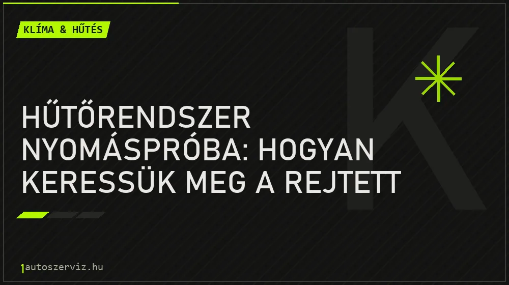 Klíma & hűtés - Hűtőrendszer nyomáspróba: Hogyan keressük meg a rejtett vízszivárgást?