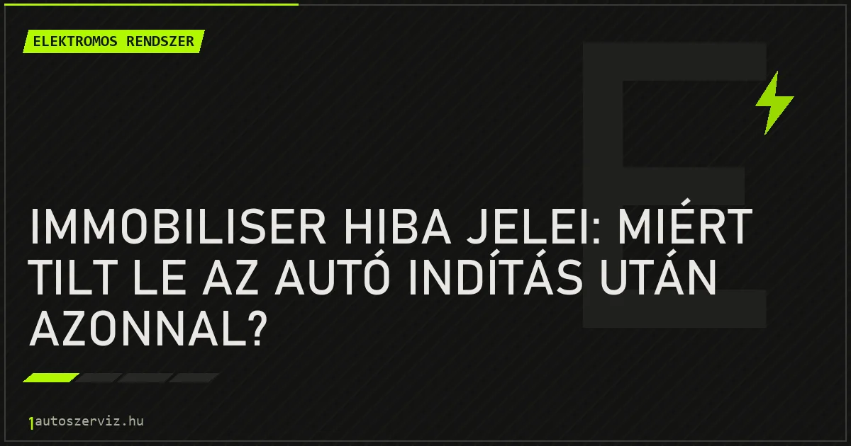 Immobiliser hiba jelei: Miért tilt le az autó indítás után azonnal? - autószerviz Budapest