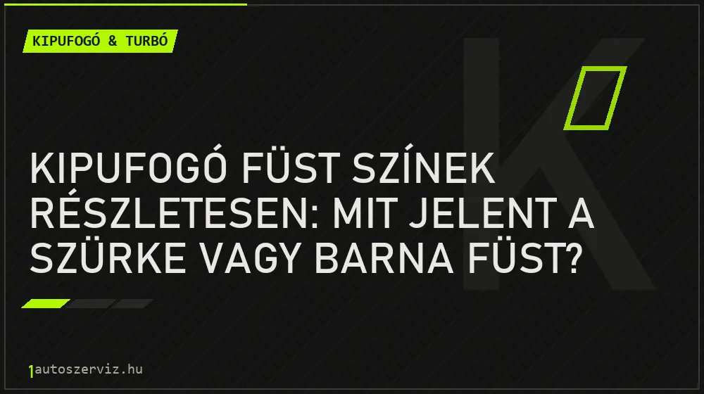 Kipufogó füst színek részletesen: Mit jelent a szürke vagy barna füst? - Kipufogó & turbó
