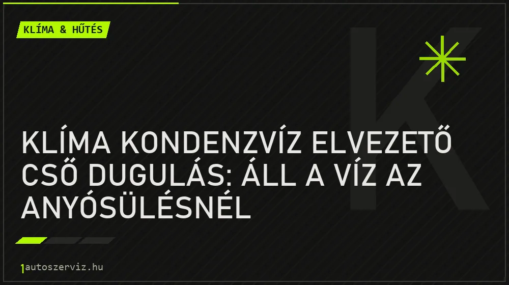 Klíma kondenzvíz elvezető cső dugulás: Áll a víz az anyósülésnél - Klíma & hűtés