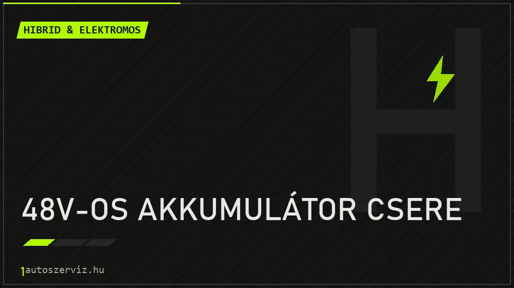 48V-os akkumulátor csere - Hibrid & elektromos Budapesten