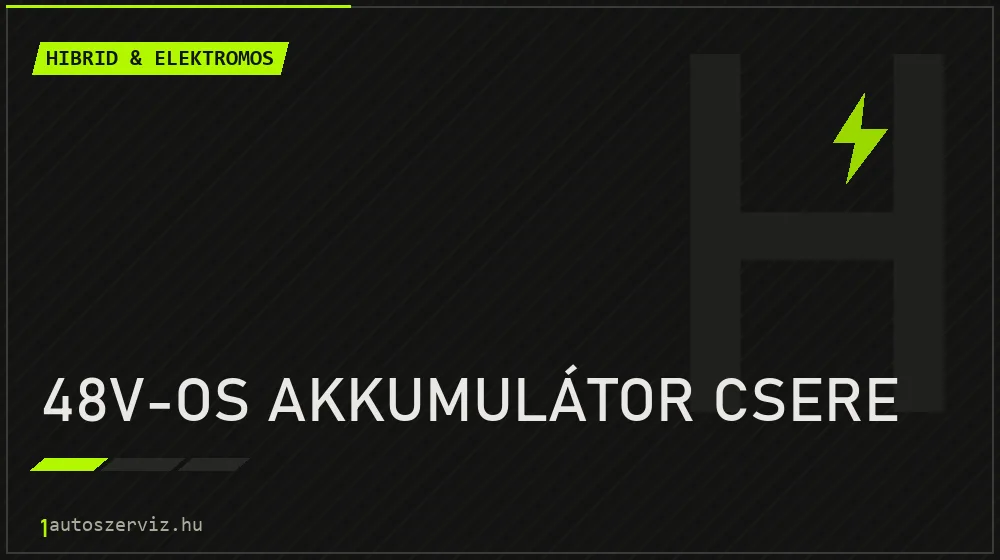 48V-os akkumulátor csere javítás - hibrid- és elektromosautó-szerviz