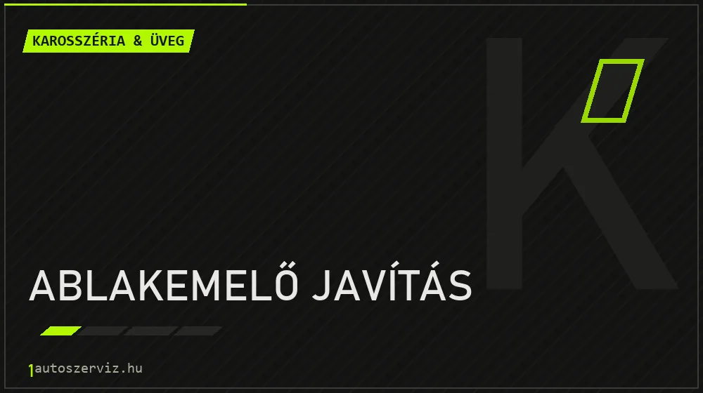 Ablakemelő javítás javítás - karosszéria- és üvegjavítás
