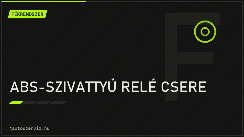 ABS-szivattyú relé csere javítás - fékjavítás