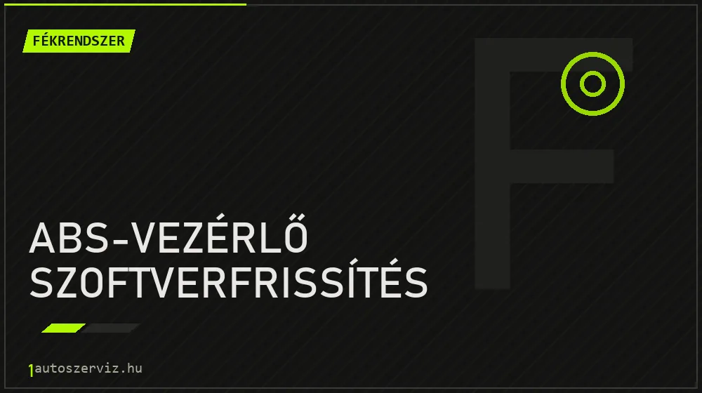 ABS-vezérlő szoftverfrissítés - Fékrendszer Budapesten
