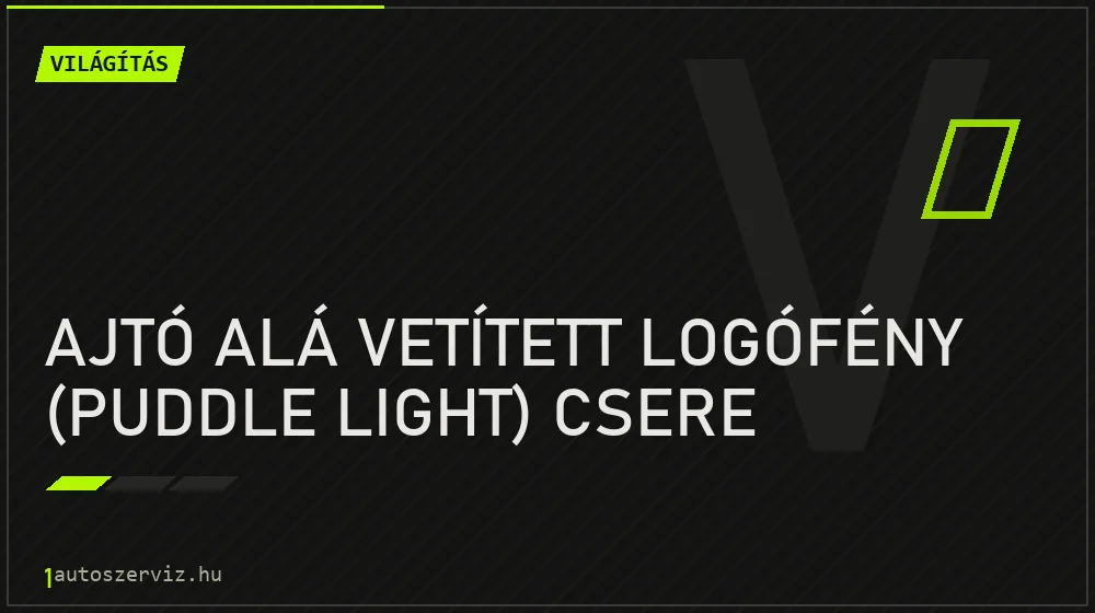 Ajtó alá vetített logófény (puddle light) csere javítás - világításjavítás