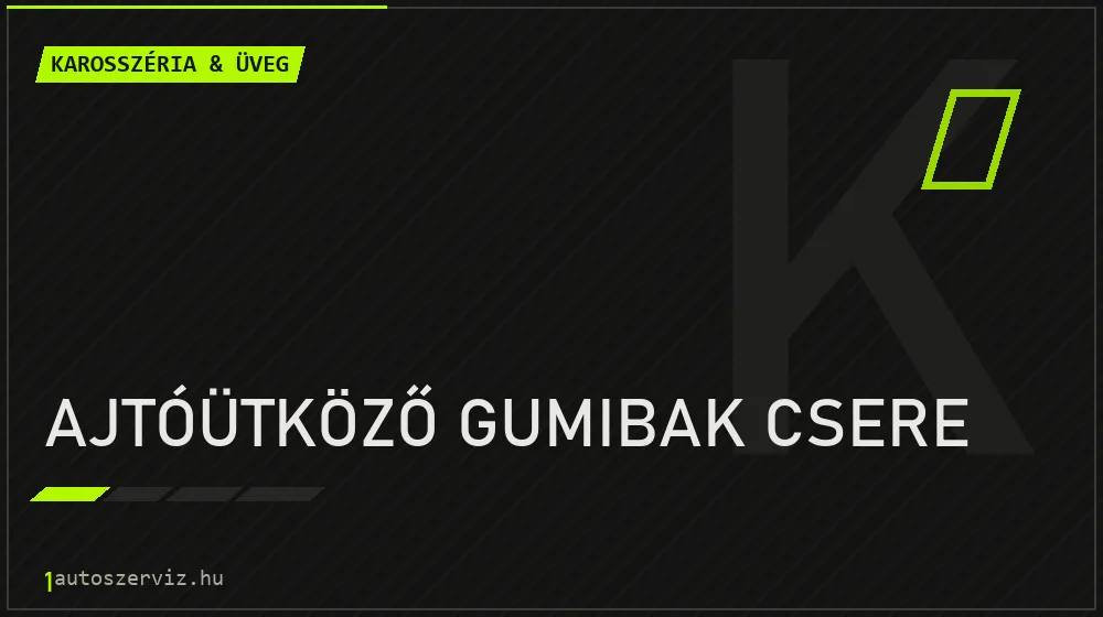 Ajtóütköző gumibak csere javítás - karosszéria- és üvegjavítás
