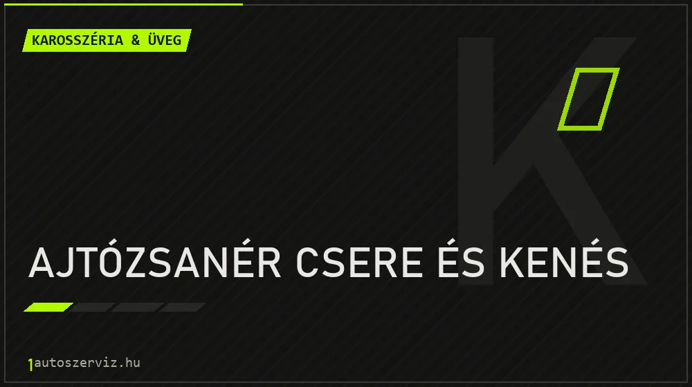 Ajtózsanér csere és kenés javítás - karosszéria- és üvegjavítás
