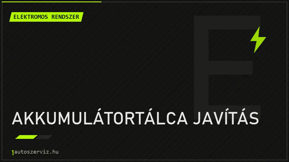 Akkumulátortálca javítás javítás - autóvillamossági javítás
