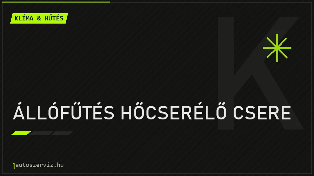 Állófűtés hőcserélő csere - Klíma & hűtés Budapesten