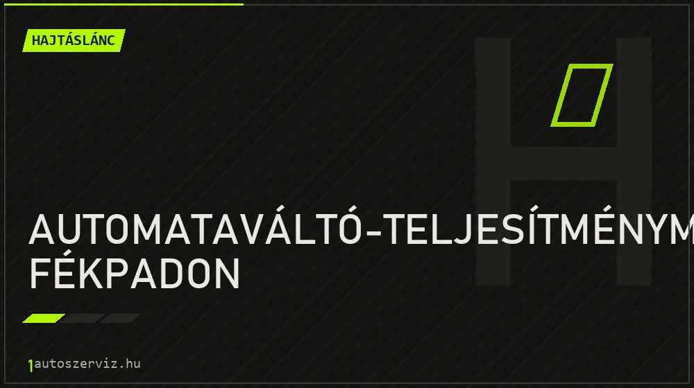 Automataváltó-teljesítménymérés fékpadon javítás - hajtáslánc-javítás