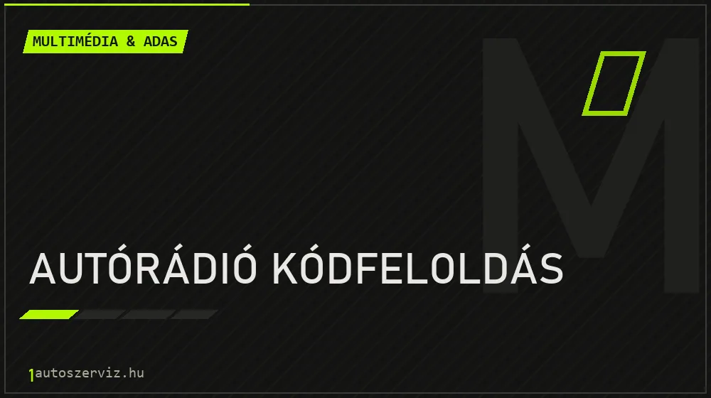 Autórádió kódfeloldás javítás - multimédia- és asszisztensrendszer-javítás