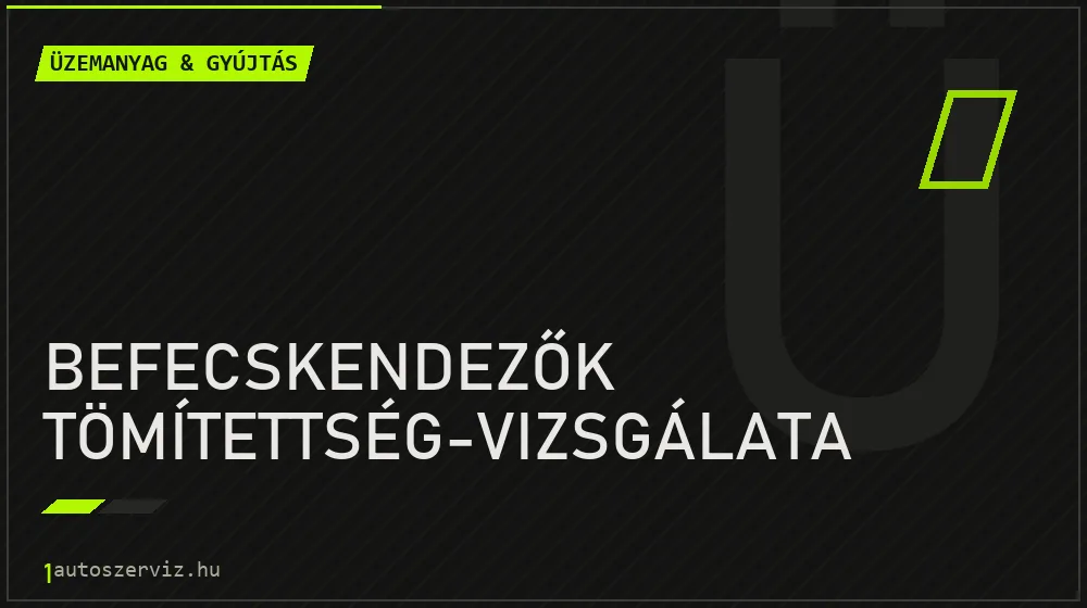 Befecskendezők tömítettség-vizsgálata - Üzemanyag & gyújtás Budapesten