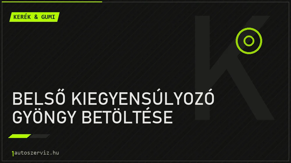 Belső kiegyensúlyozó gyöngy betöltése javítás - gumiabroncs-szerviz