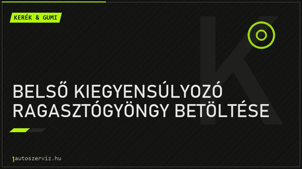 Belső kiegyensúlyozó ragasztógyöngy betöltése - Kerék & gumi Budapesten