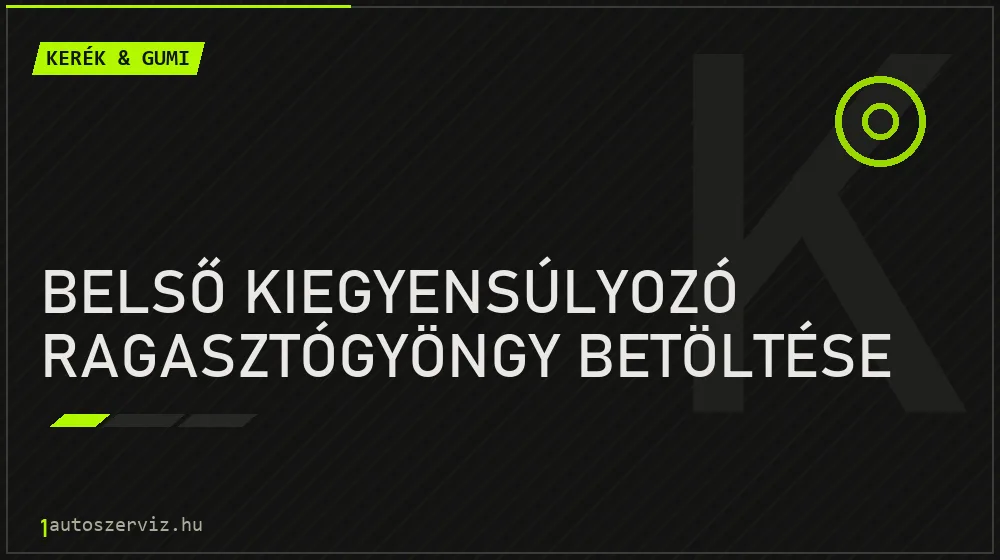 Belső kiegyensúlyozó ragasztógyöngy betöltése javítás - gumiabroncs-szerviz