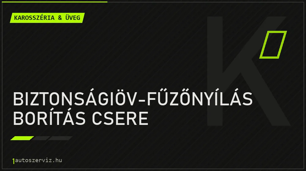 Biztonságiöv-fűzőnyílás borítás csere javítás - karosszéria- és üvegjavítás
