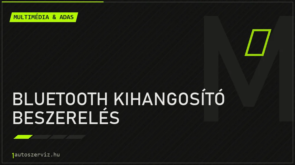 Bluetooth kihangosító beszerelés javítás - multimédia- és asszisztensrendszer-javítás
