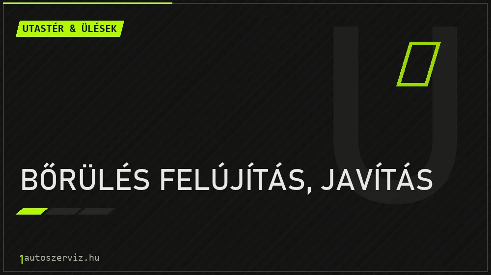 Bőrülés felújítás, javítás javítás - utastér- és ülésjavítás