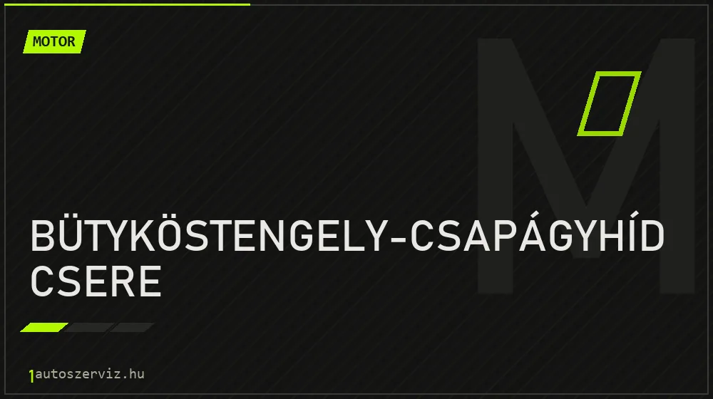 Bütyköstengely-csapágyhíd csere - Motor Budapesten
