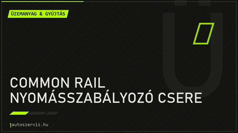 Common rail nyomásszabályozó csere - Üzemanyag & gyújtás Budapesten