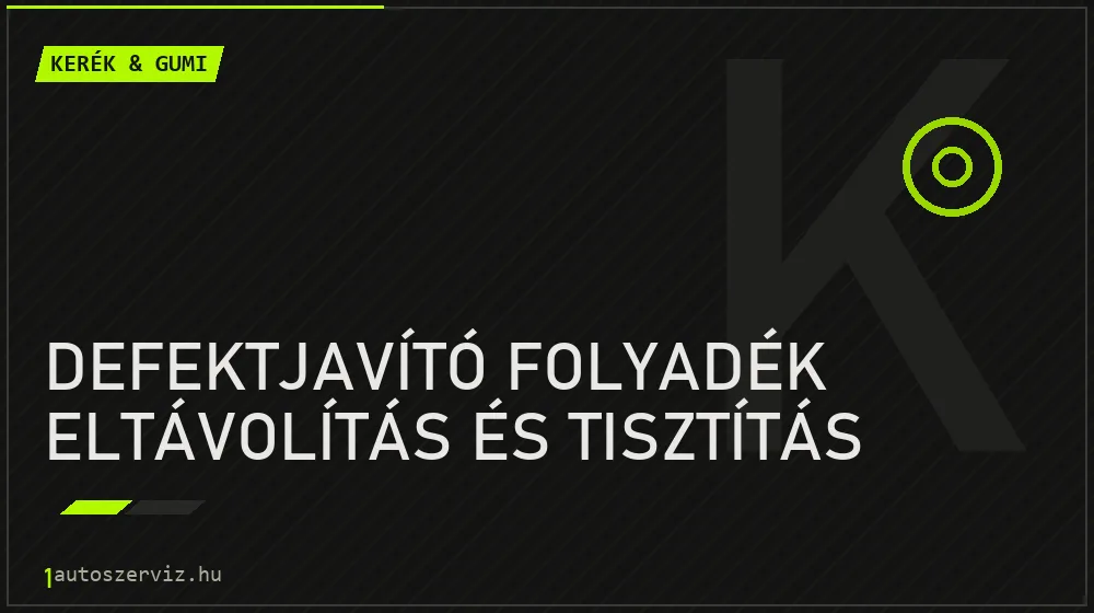 Defektjavító folyadék eltávolítás és tisztítás javítás - gumiabroncs-szerviz
