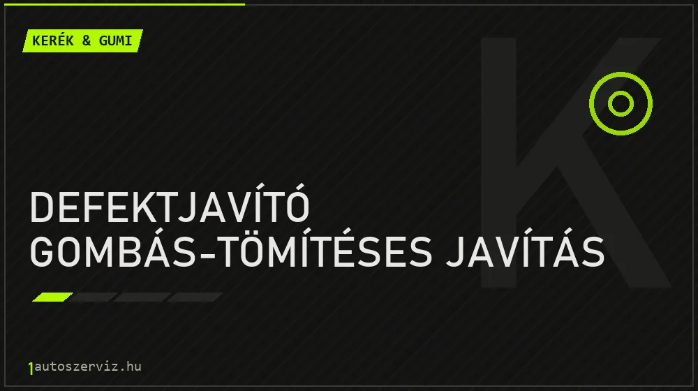 Defektjavító gombás-tömítéses javítás javítás - gumiabroncs-szerviz