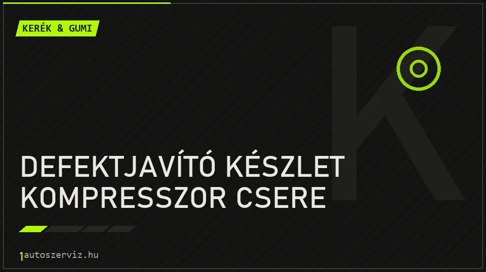 Defektjavító készlet kompresszor csere - Kerék & gumi Budapesten