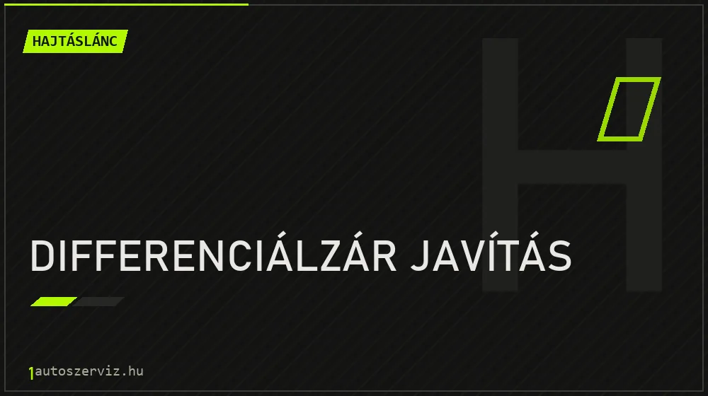Differenciálzár javítás javítás - hajtáslánc-javítás