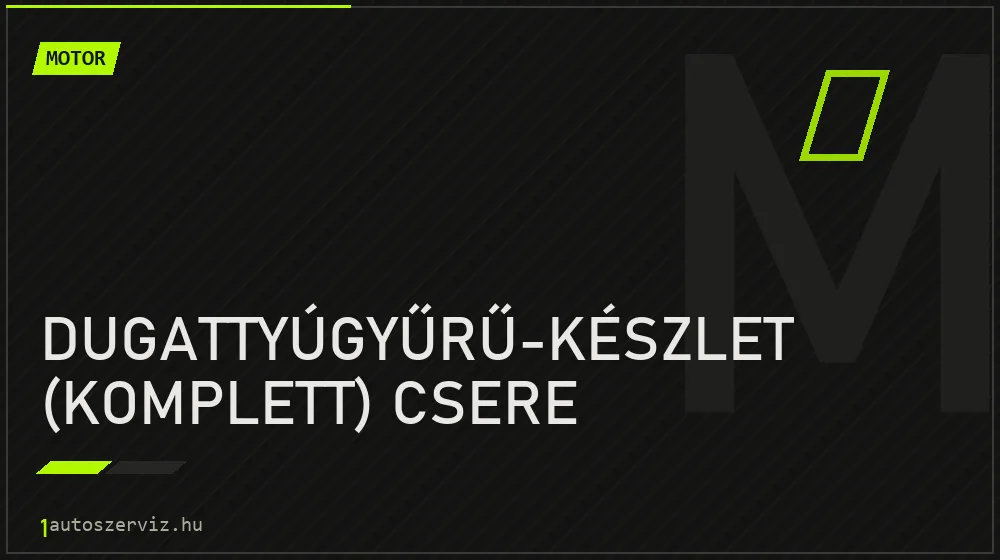 Dugattyúgyűrű-készlet (komplett) csere javítás - motorjavítás