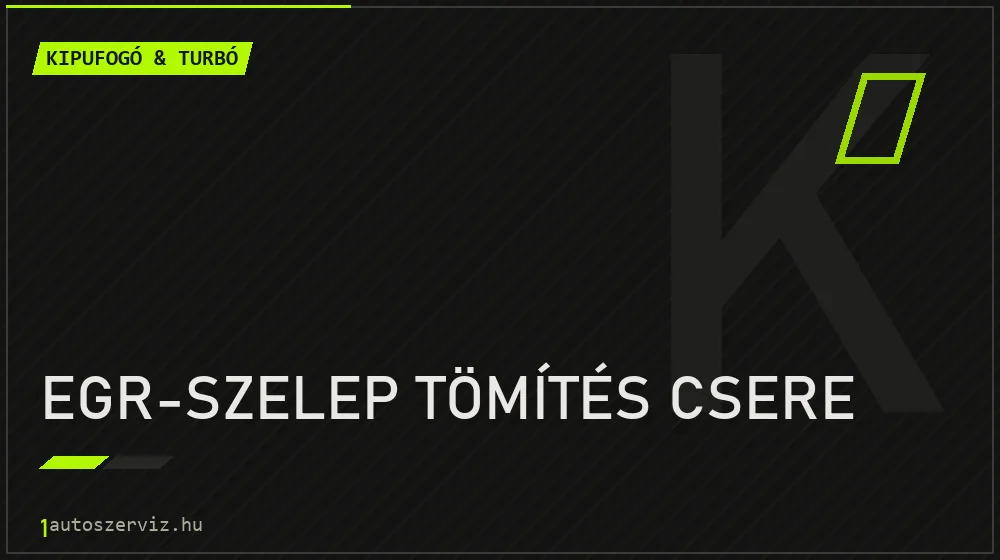 EGR-szelep tömítés csere - Kipufogó & turbó Budapesten