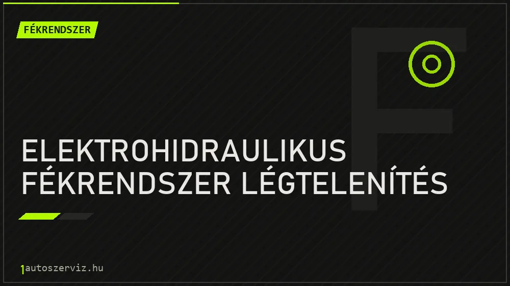 Elektrohidraulikus fékrendszer légtelenítés javítás - fékjavítás