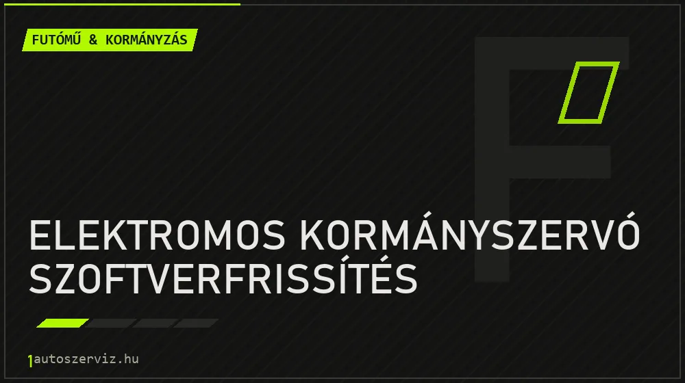 Elektromos kormányszervó szoftverfrissítés - Futómű & kormányzás Budapesten