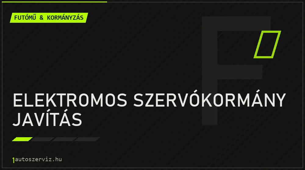 Elektromos szervókormány javítás javítás - futóműjavítás