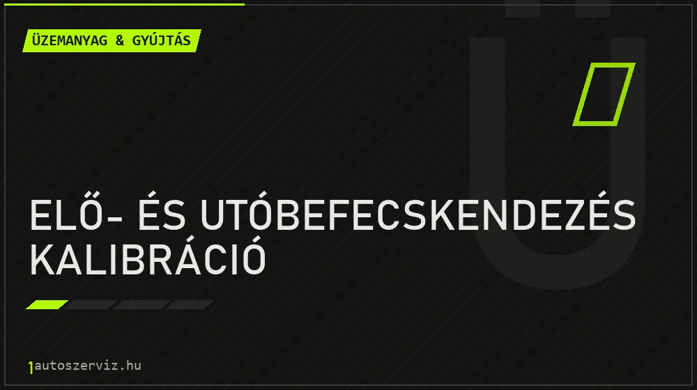 Elő- és utóbefecskendezés kalibráció javítás - üzemanyagrendszer-javítás