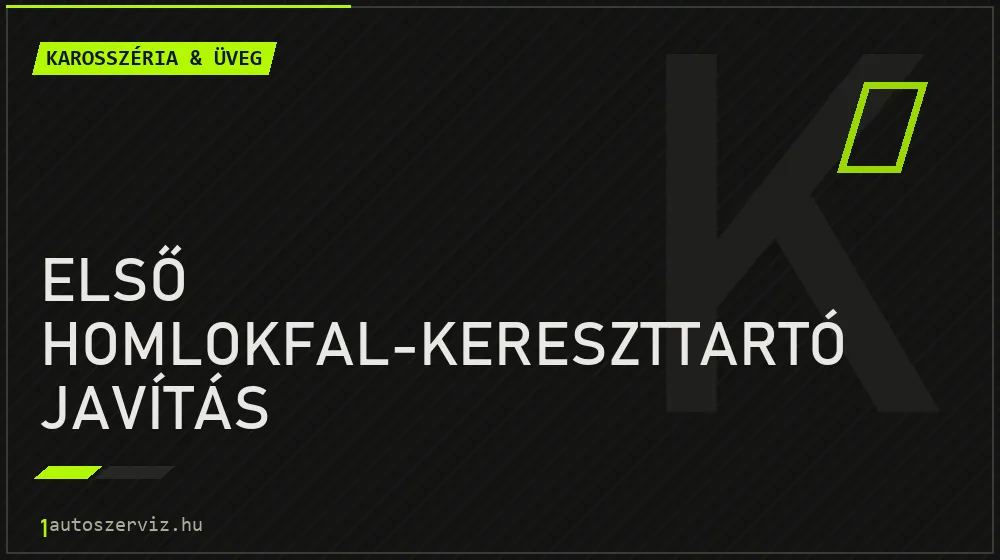 Első homlokfal-kereszttartó javítás - Karosszéria & üveg Budapesten