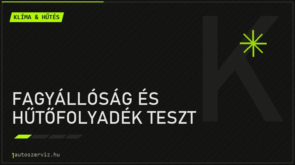 Fagyállóság és hűtőfolyadék teszt javítás - autóklíma-szerviz