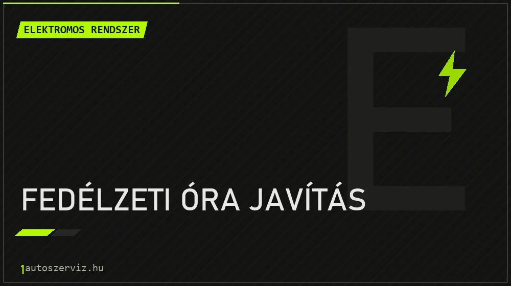 Fedélzeti óra javítás javítás - autóvillamossági javítás