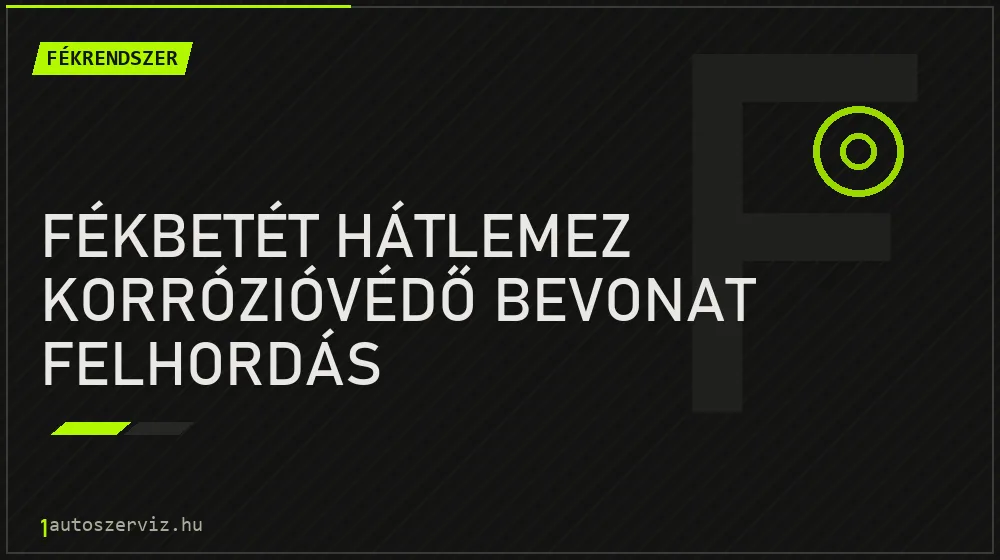 Fékbetét hátlemez korrózióvédő bevonat felhordás javítás - fékjavítás