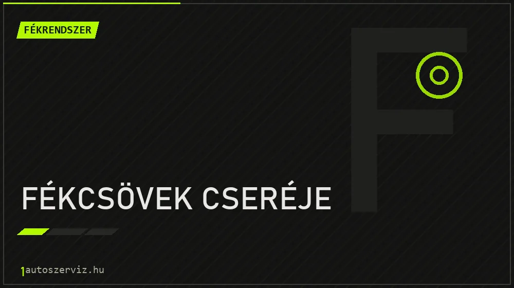 Fékcsövek cseréje javítás - fékjavítás