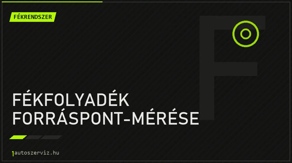 Fékfolyadék forráspont-mérése javítás - fékjavítás