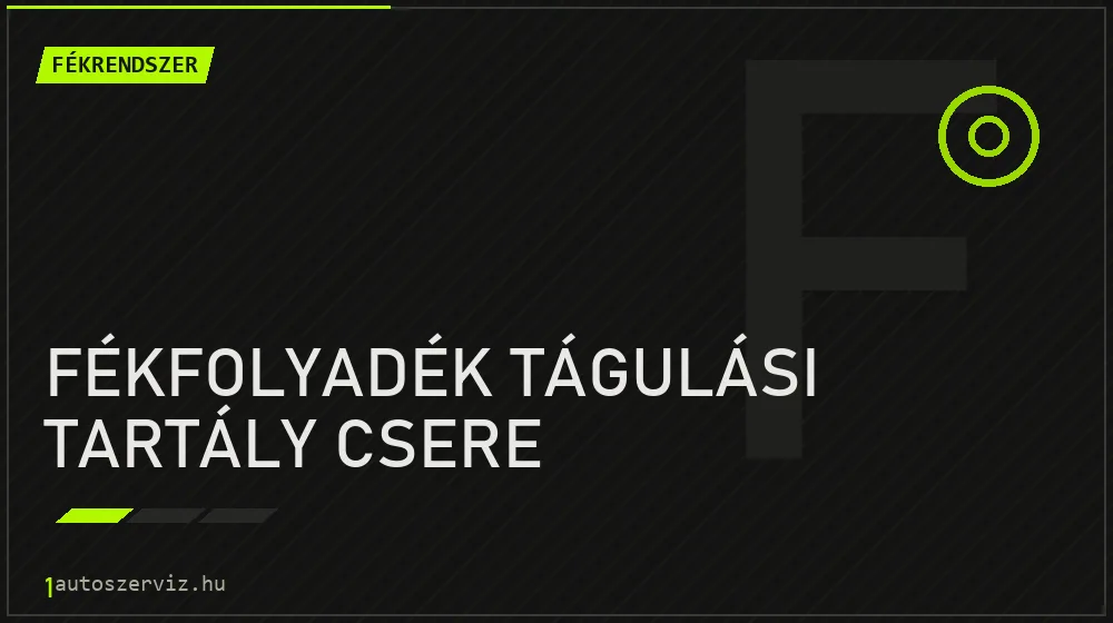 Fékfolyadék tágulási tartály csere - Fékrendszer Budapesten
