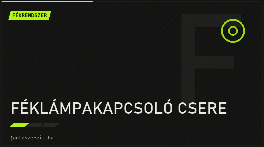 Féklámpakapcsoló csere javítás - fékjavítás