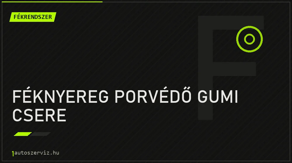 Féknyereg porvédő gumi csere javítás - fékjavítás